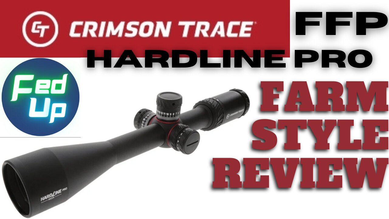Crimson Trace Hardline Pro FFP Tactical Scope Review