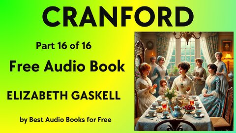 Cranford - Part 16 of 16 - by Elizabeth Cleghorn Gaskell - Best Audio Books for Free