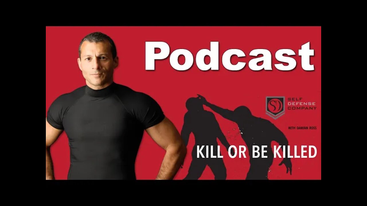 Kill of Be Killed #145 I disagree with Joe Rogan on Self Defense