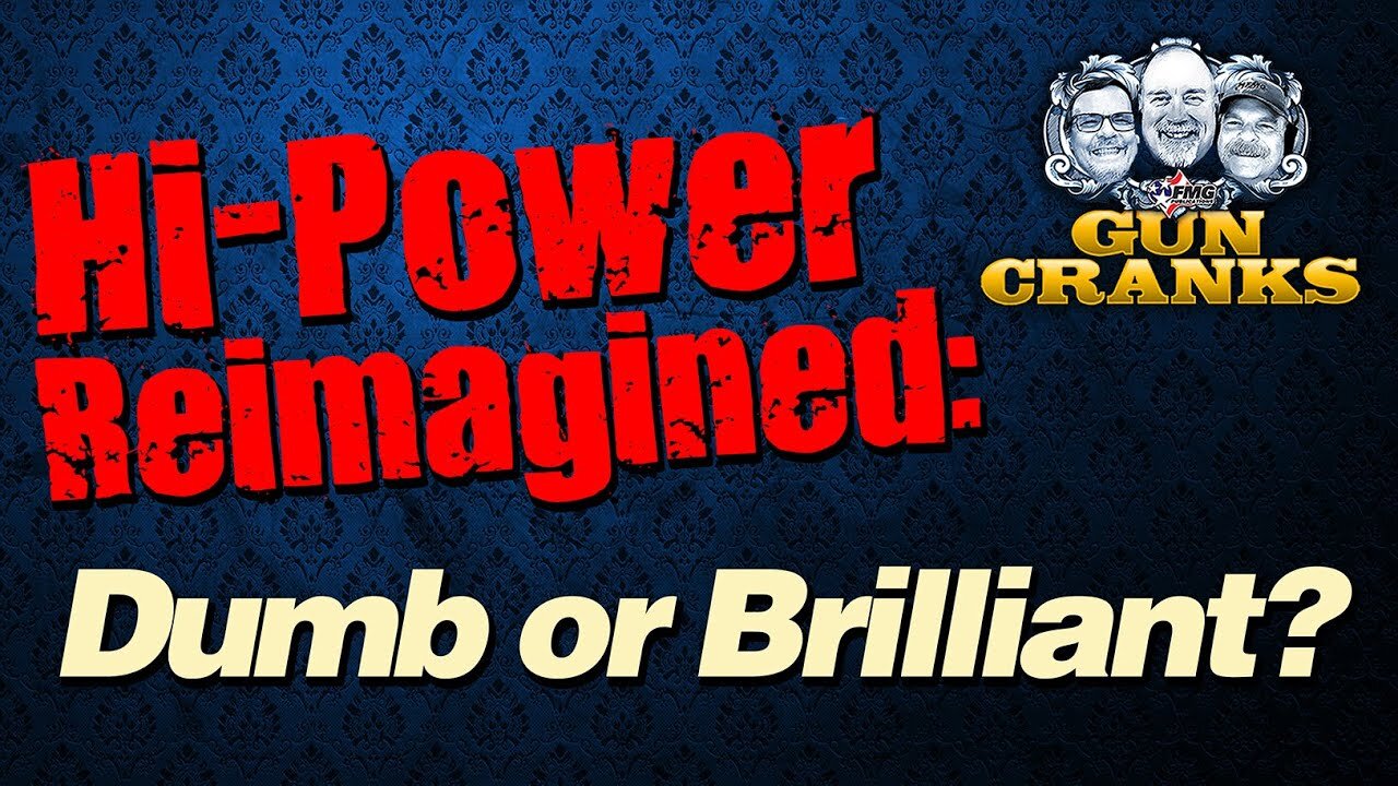 Hi-Power Reimagined: Dumb or Brilliant? | Episode 226