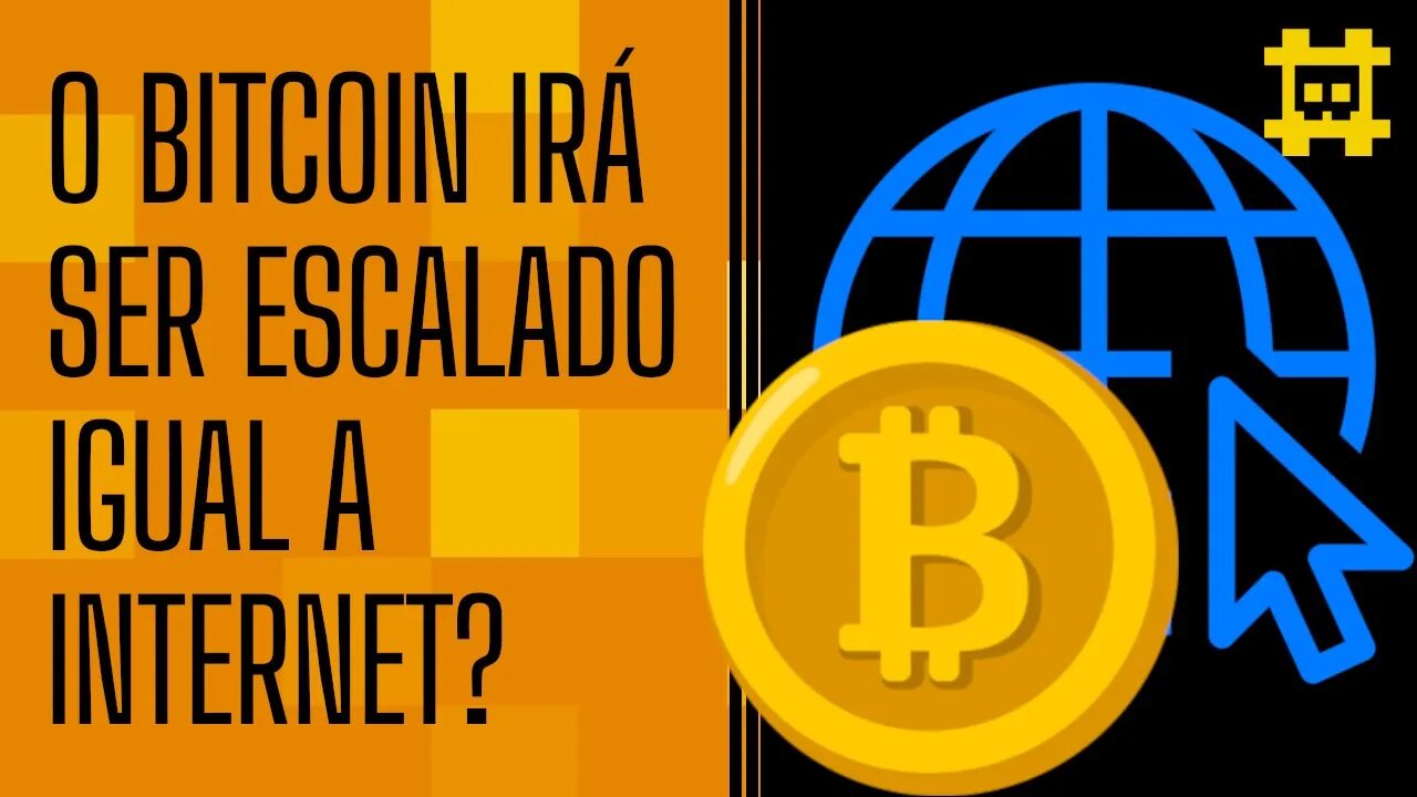 A escalabilidade do Bitcoin será como a da Internet? - [CORTE]