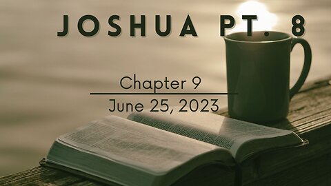 Joshua, Part 8