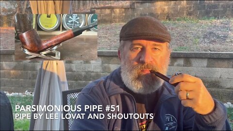 Parsimonious Pipe #52—Pipe by Lee Lovat and Shoutouts