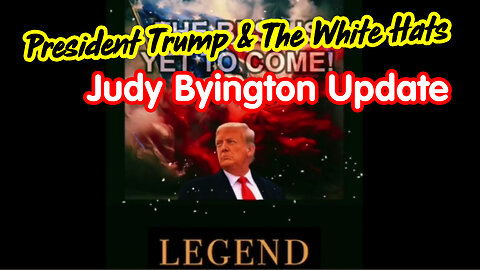 Judy Byington Update - President Trump & The White Hats.