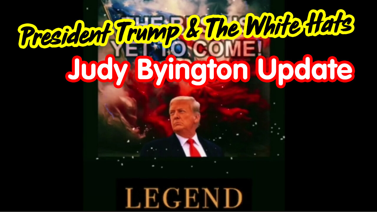 Judy Byington Update - President Trump & The White Hats.