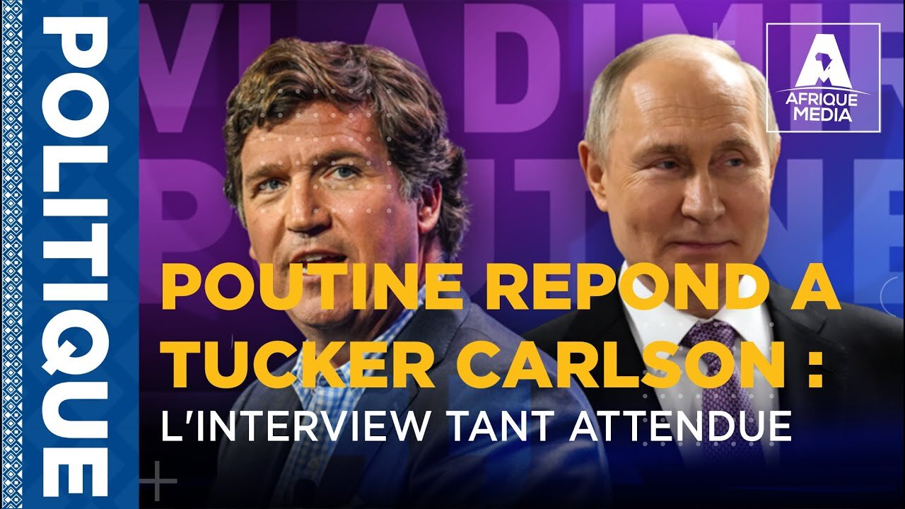 Interview de Vladimir Poutine par Tucker Carlson (VF)