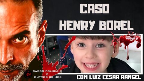 O CASO HENRY BOREL - O INICÍO