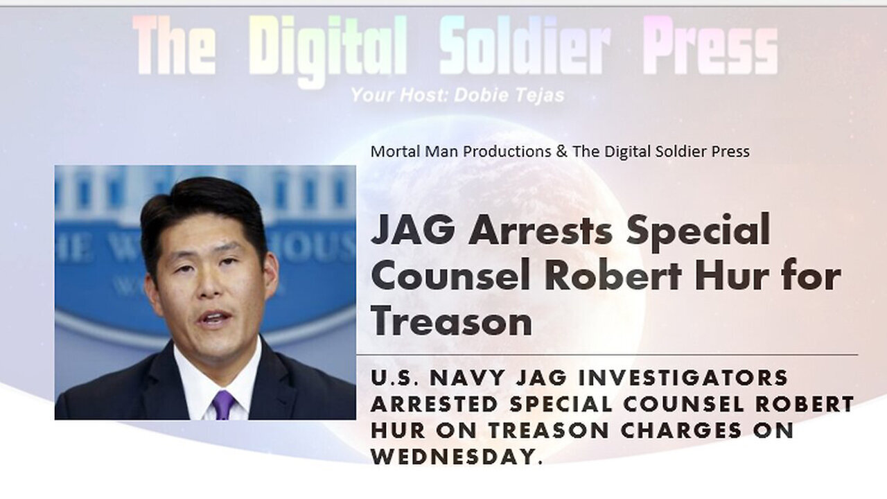 JAG Arrests Special Counsel Robert Hur For Treason - 5/20/24..