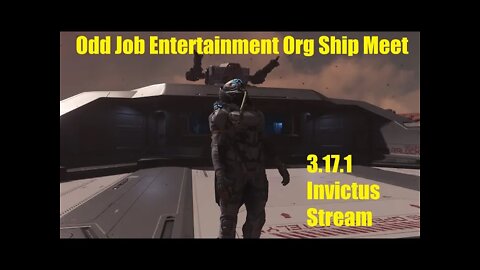 Star Citizen 3.17.1 OJE Ship Meet