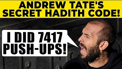 ANDREW TATE INSPIRES MUSLIMS WITH SECRET HADITH CODE!