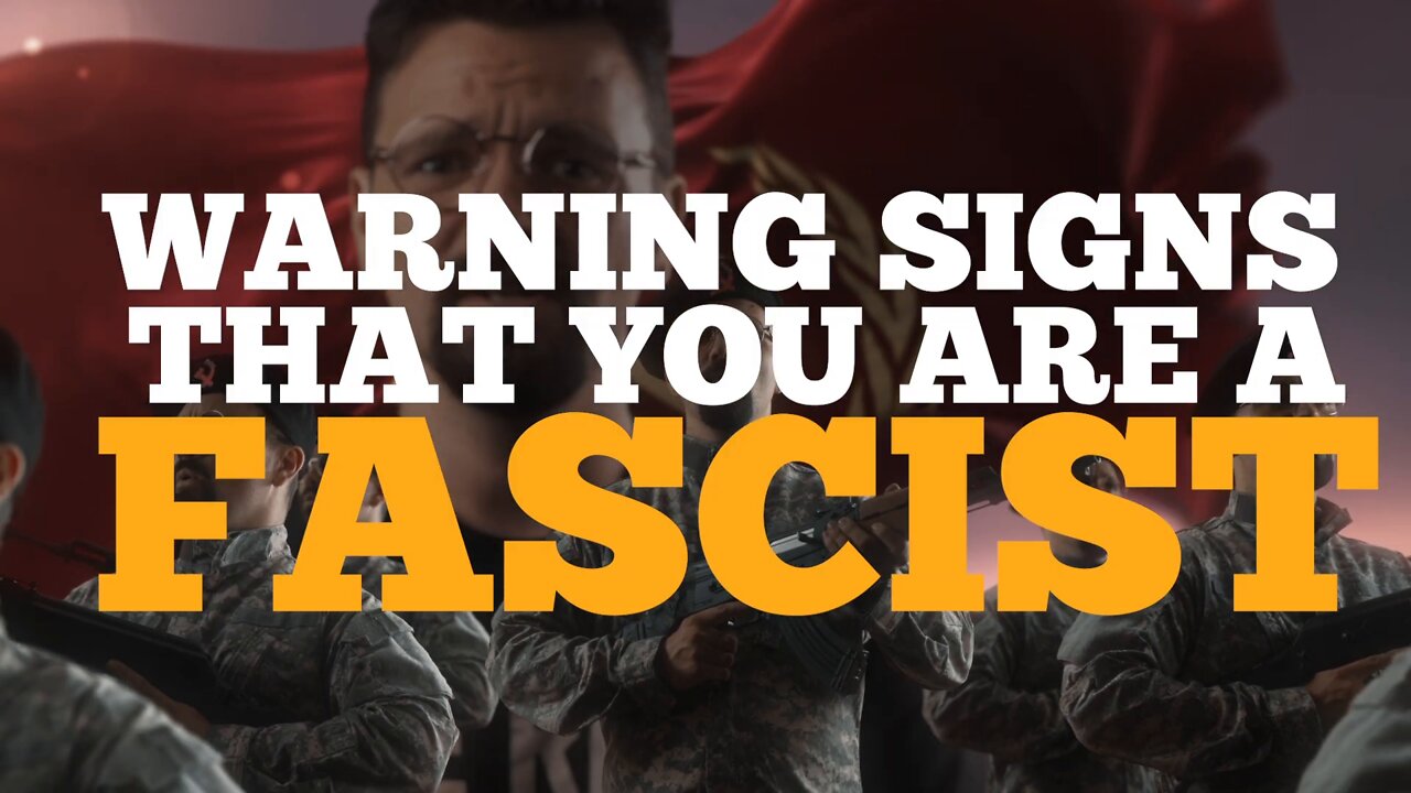 Warning Signs That You Are A Fascist