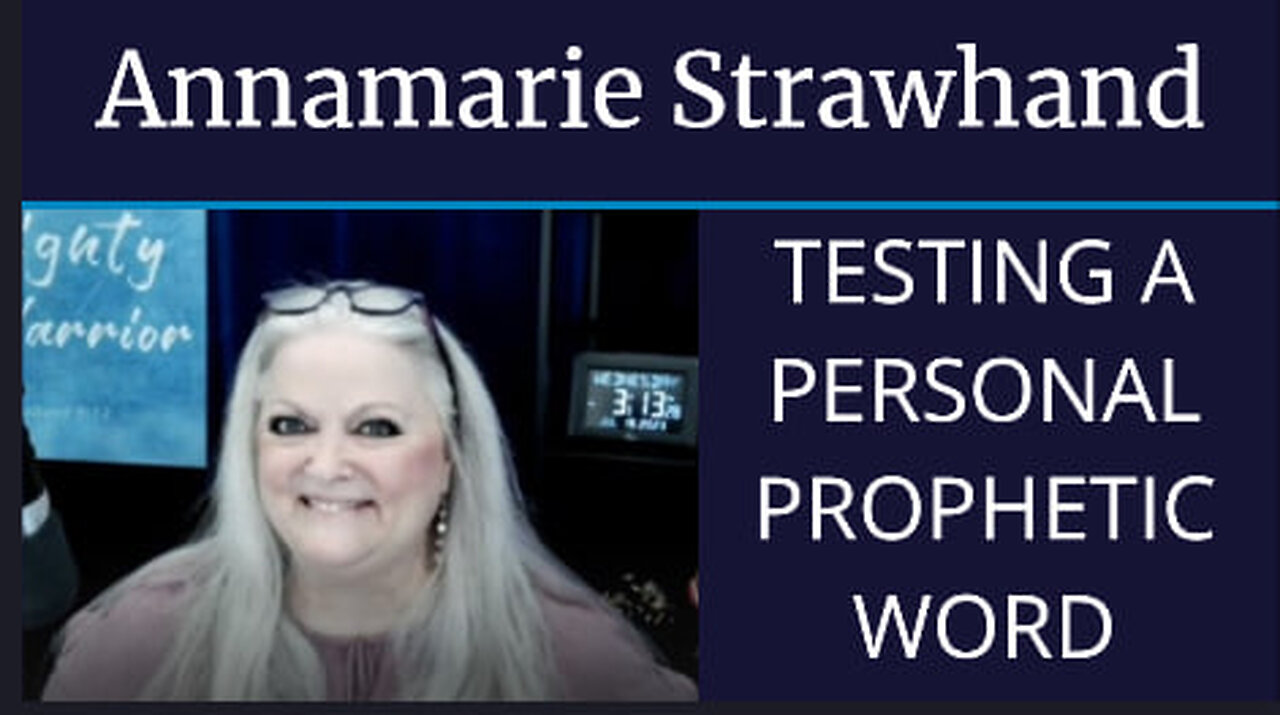 Annamarie Strawhand: Testing A Personal Prophetic Word