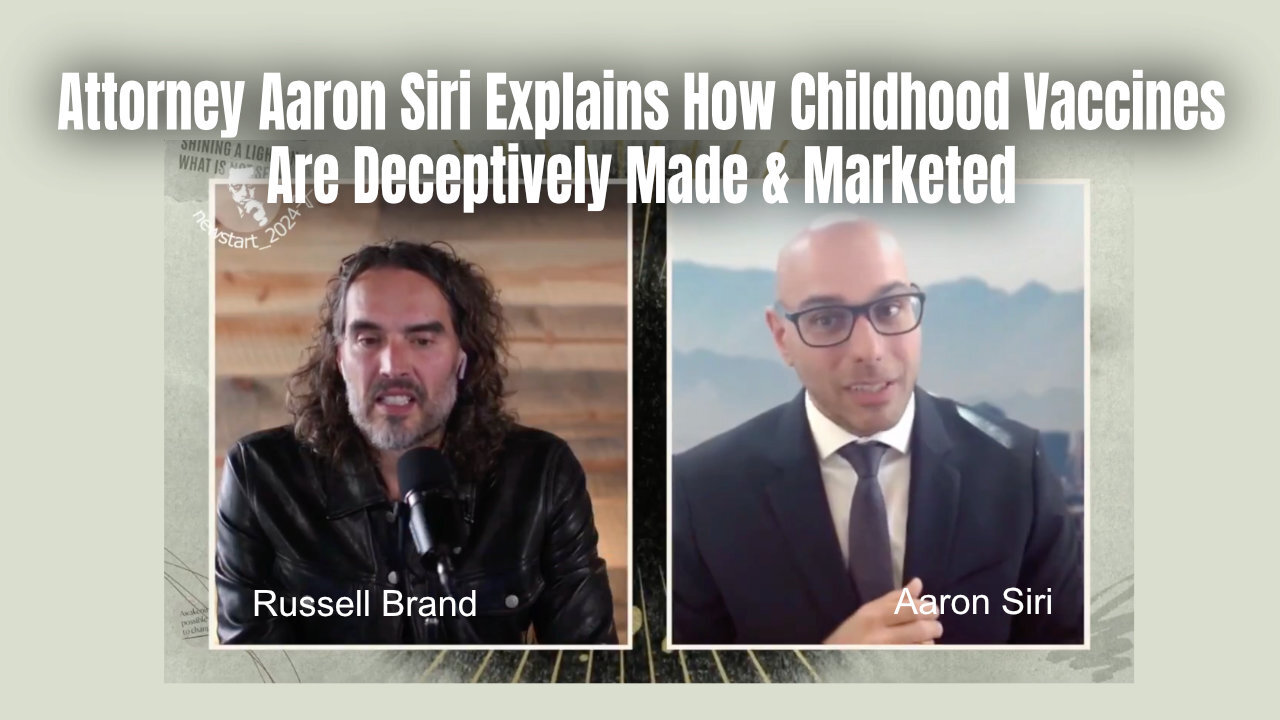 Attorney Aaron Siri Explains How Childhood Vaccines Are Deceptively Made & Marketed