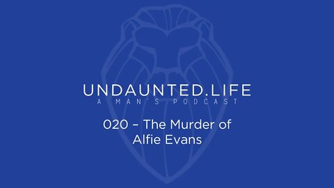 020 - The Murder of Alfie Evans