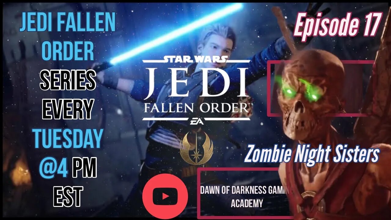 StarWars Jedi Fallen Order Series Ep 17 - Night Sister Zombies