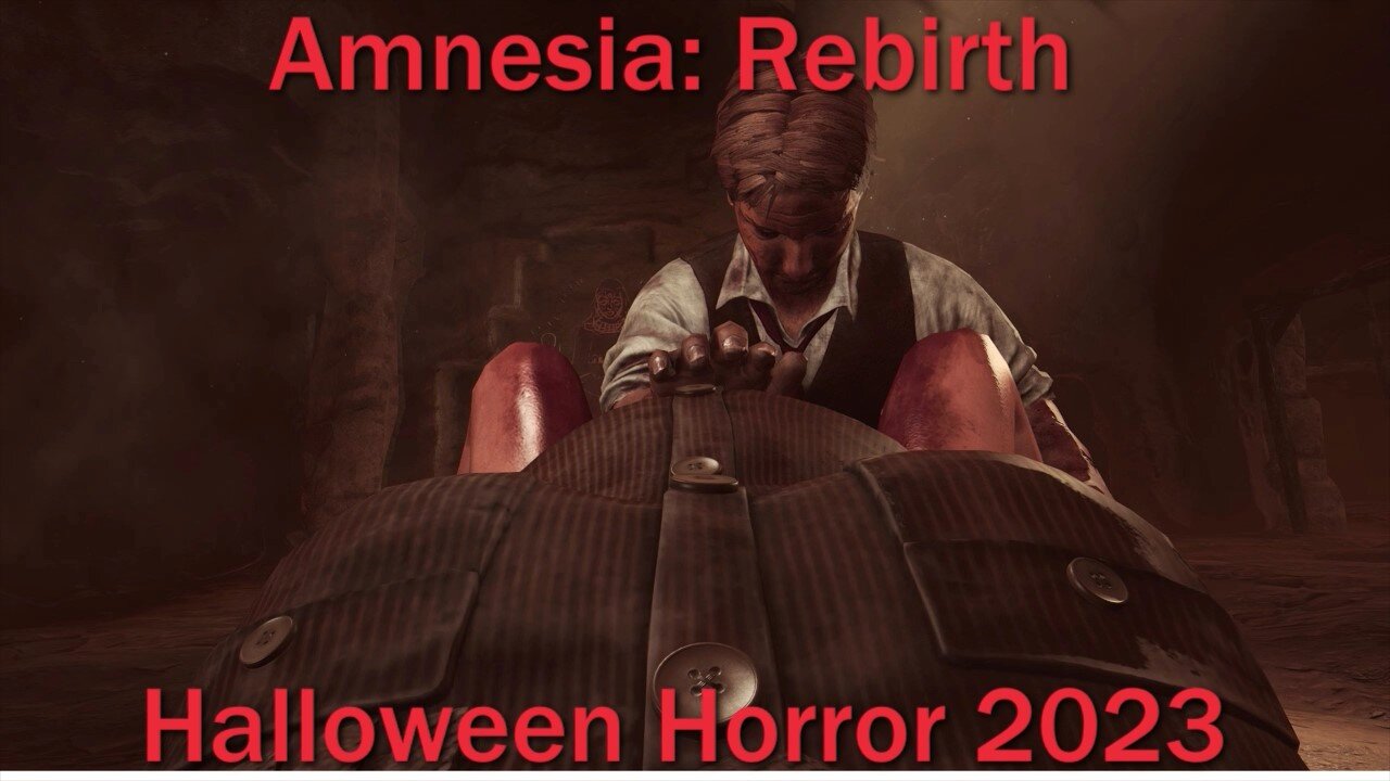 Halloween Horror 2023- Amnesia: Rebirth- With Commentary- Rebirth