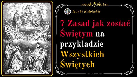 7 Zasad jak zostać Świętym na przykładzie Wszystkich Świętych | 01 Listopad