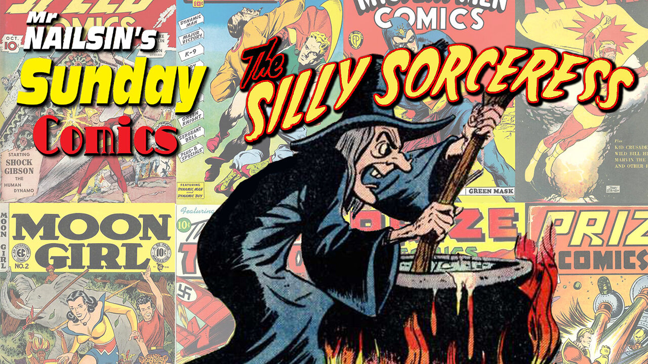 Mr Nailsin's Sunday Comics: The Silly Sorceress