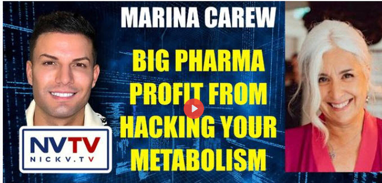 Nicholas Veniamin w/ Marina Carew - Big Pharma Profits On Hacking Your Metabolism