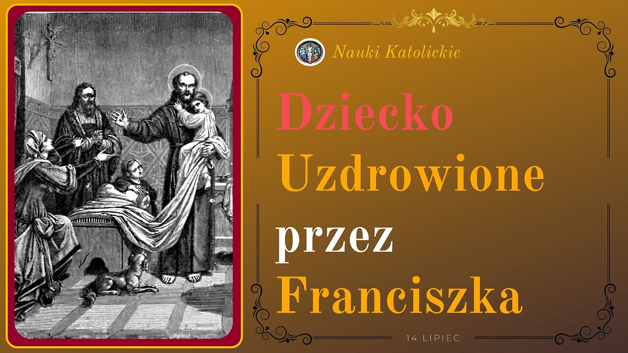 Dziecko Uzdrowione przez Franciszka | 14 Lipiec