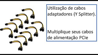 Cabos adaptadores PCIe (Y Splitter)