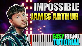 Impossible - James Arthur | Easy Piano Lesson