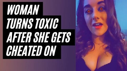 Toxic Woman Exposed Her Evil Side After She Gets Cheated On By A Man. Dating Toxic Woman Red Flags