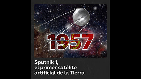 ¿Sabías que el Sputnik 1 ruso fue el primer satélite artificial de la Tierra?