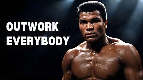 Outwork Everybody - Motivational Speech