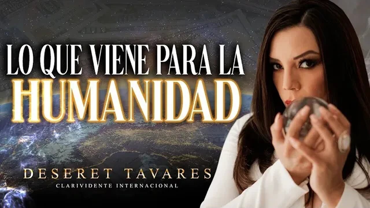 Desglosando lo que viene para la humanidad con Deseret Tavares #viral