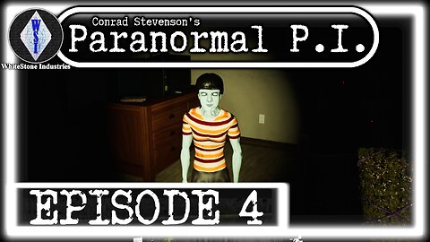 Conrad Stevenson's Paranormal P.I. | Playthrough | Episode 4