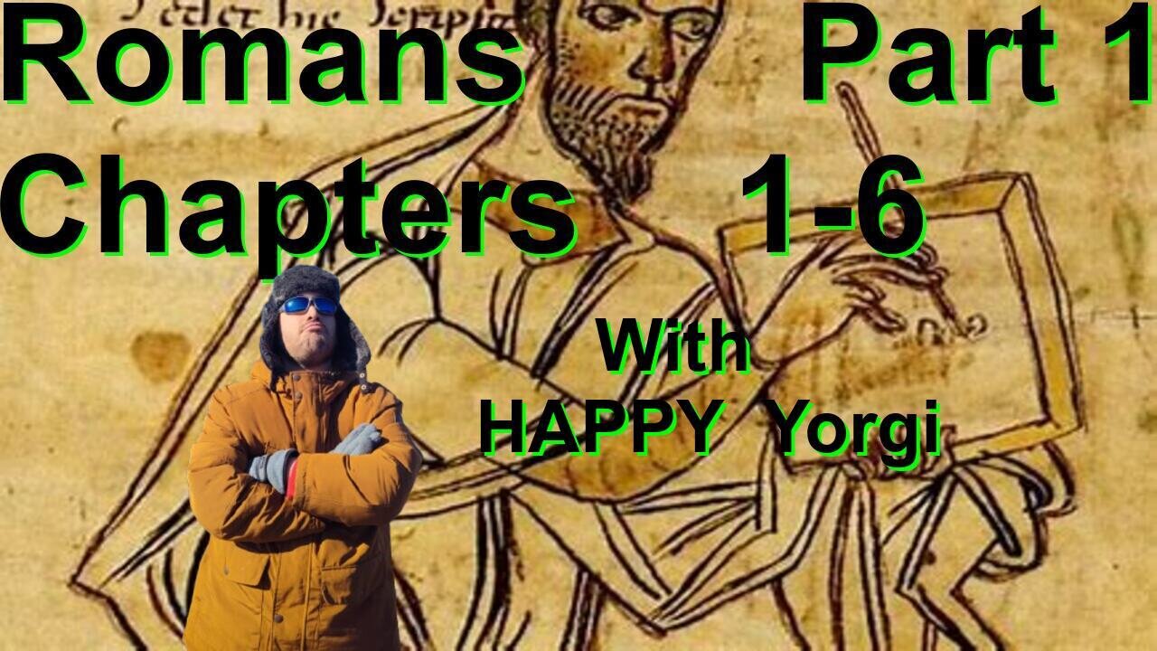 Seek God First and Live Romans Part 1 Chapters 1-6