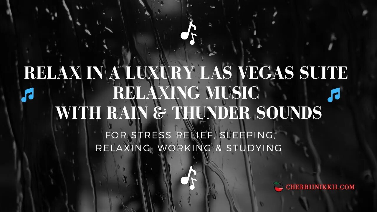 Relax in a Luxury Las Vegas Suite | Relaxing Music With Rain & Thunder Sounds | For Sleep, Study.