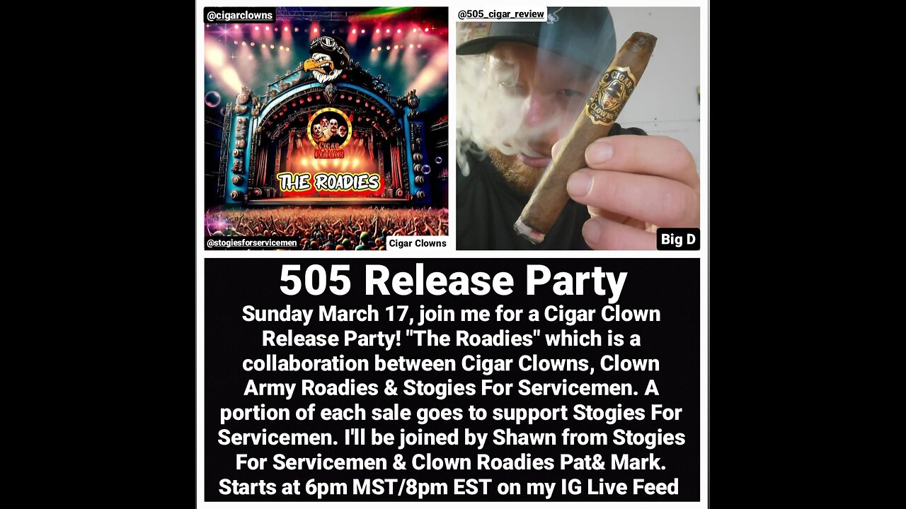 505 Release Party - Cigar Clowns "The Roadies" Benefiting Stogies For Servicemen