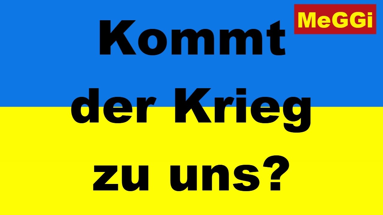 MeGGi - Kommt der Krieg zu uns ?