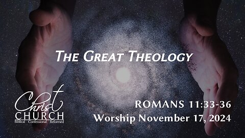 A Great Theology | Romans 11:33-36 | Rev. David Boxerman