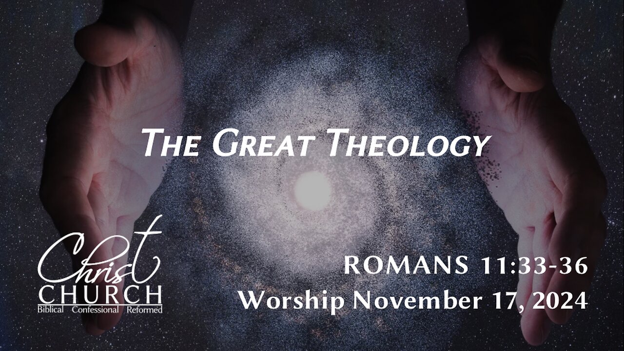 A Great Theology | Romans 11:33-36 | Rev. David Boxerman