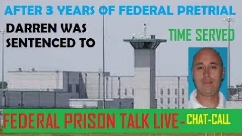 Sentenced to Time Served after 3 years of Federal Pretrial at home awaiting Prison time.