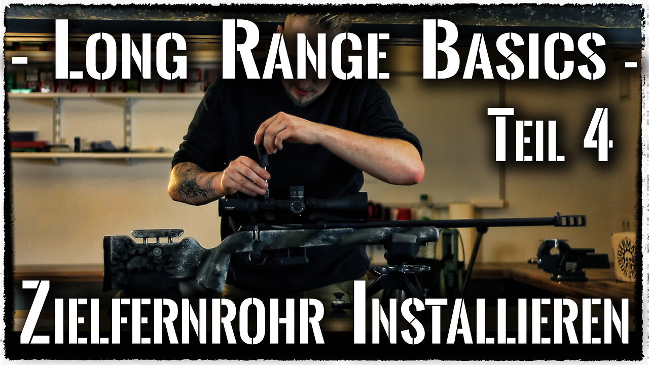 Long Range Basics - 4 - Zielfernrohr Installieren *Deutsch*