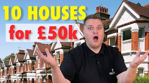 How To Buy 10 Houses with £50k