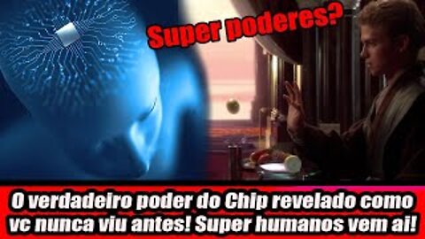 O verdadeiro poder do Chip revelado como vc nunca viu antes! Super humanos vem ai!