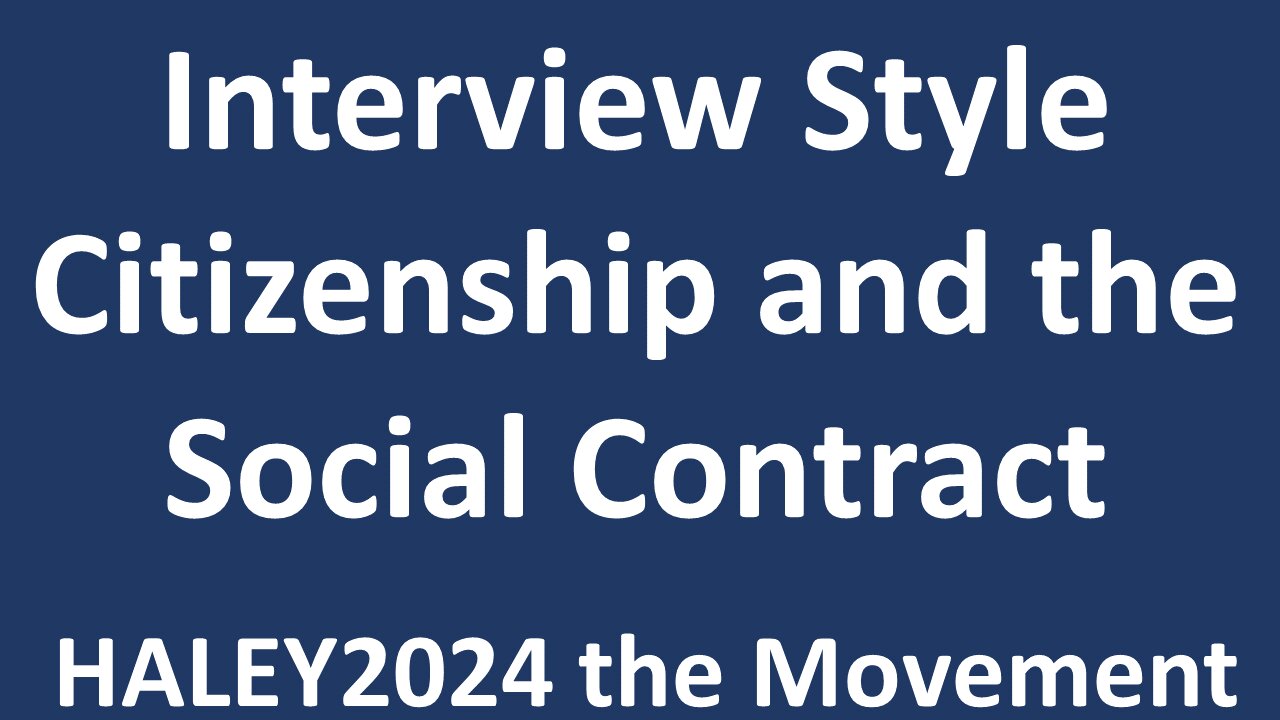 Interview Style: Citizenship and the Social Contract