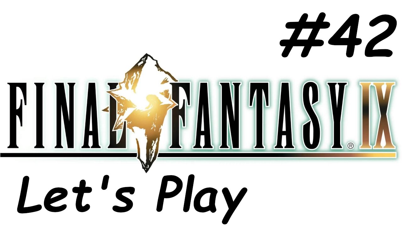 Let's Play Final Fantasy 9 - Part 42