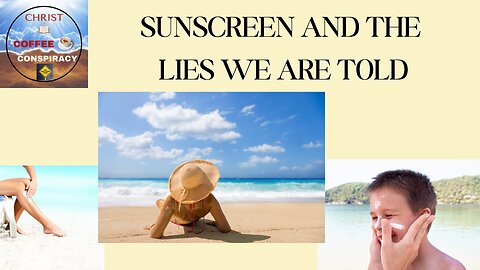 Episode # 35 - Does Sunscreen Cause Skin Cancer 😲 | Have We Been Lied to About Sunscreen 😡