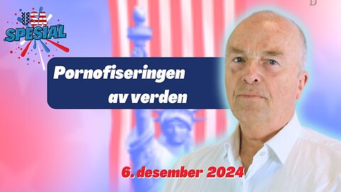 Pornofiseringen av verden | Usa Spesial 6. desember 2024