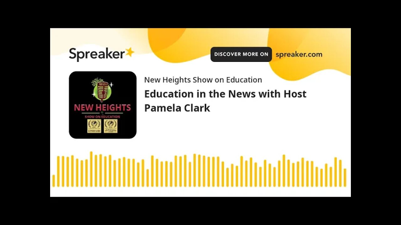 Education in the News with Host Pamela Clark