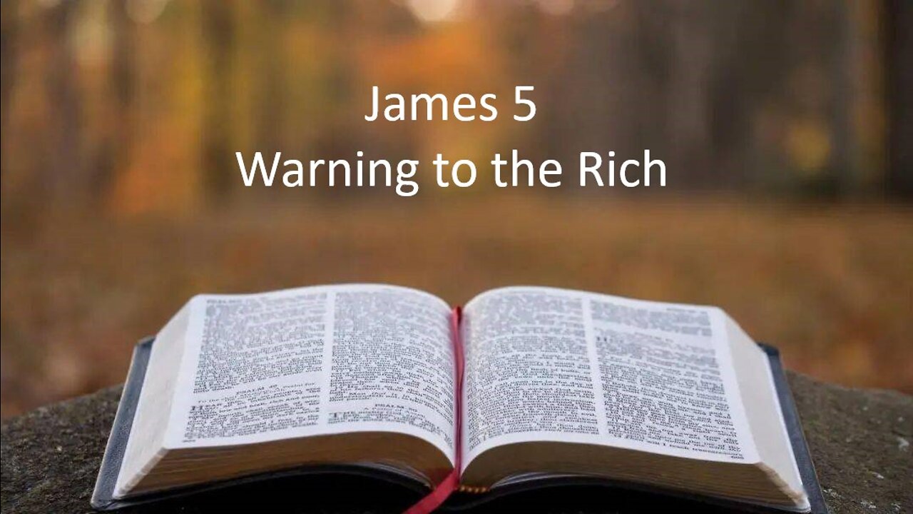 James 5 - Warning to the Rich