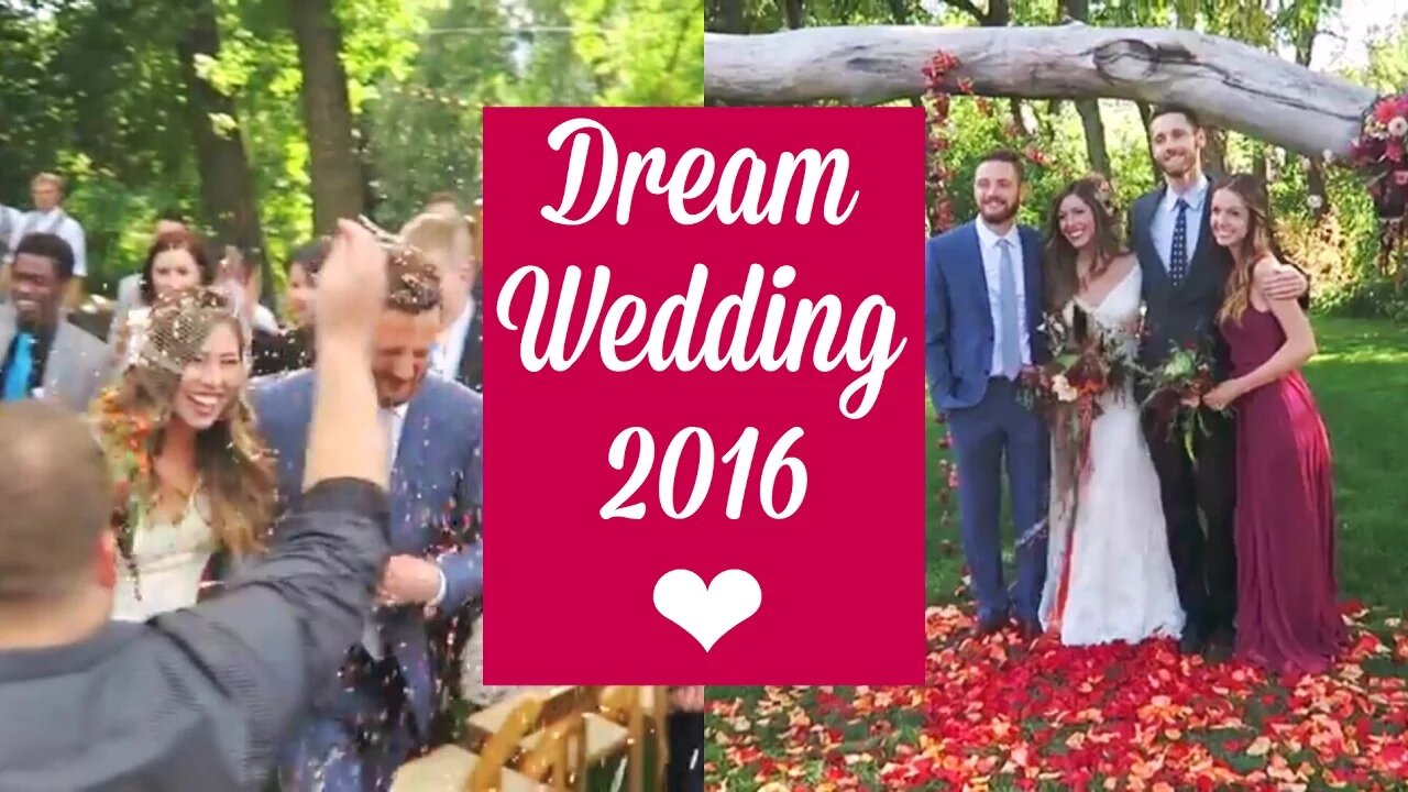 Dream Wedding 2016 - a vlog