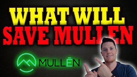 Mullen in a Death Spiral │ What Can Save Mullen │ Must Investors Watch Mullen