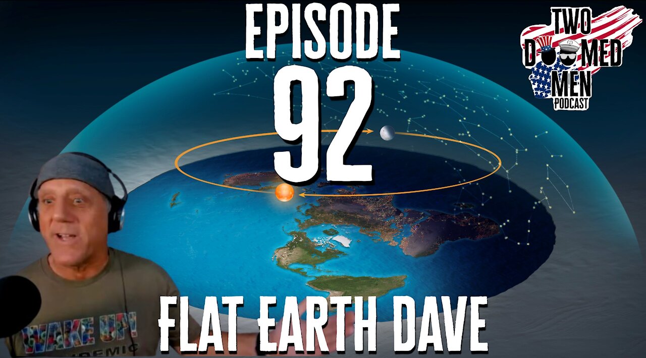 Episode 92 "Flat Earth Dave"